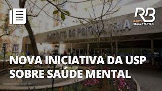 Nova iniciativa da USP que aborda a saúde mental das pessoas | Manhã Bandeirantes