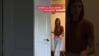 ADHD vs. Non-ADHD friends #shorts #adhd