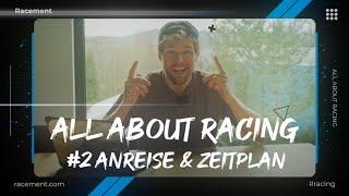 ANREISE & ZEITPLAN  all about racing #2