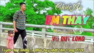 LK Chiếc Áo Em Thay | Vũ Duy Long ( sao người đành tâm)