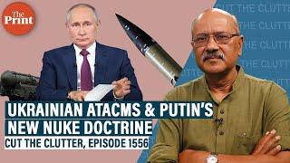 Why Ukrainian long-range ATACMS & Russia’s new nuclear doctrine mark pre-Trump presidency escalation