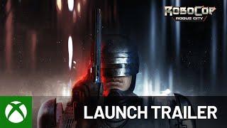 RoboCop: Rogue City | Launch Trailer