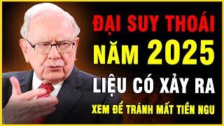 Đại Suy Thoái liệu có xảy ra vào năm 2025 - Xem ngay tránh mất tiền