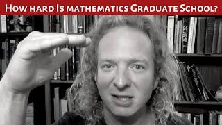 How Hard is Mathematics Graduate School (Rant)