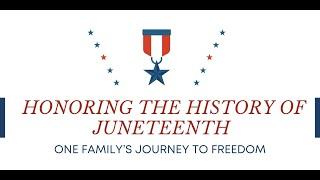 Honoring the History of Juneteenth: One Family’s Journey to Freedom