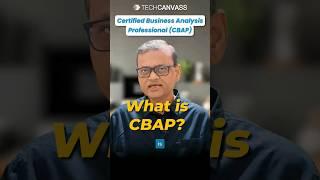 What is CBAP? | CBAP Certification - Techcanvass