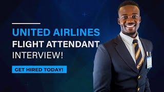 UNITED AIRLINES FLIGHT ATTENDANT INTERVIEW QUESTIONS & ANSWERS (United Airlines Interview Questions)