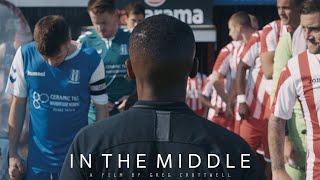 IN THE MIDDLE Official Trailer (2023) Grassroots Football Referee Documentary