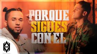 Bryant Myers, KEVIN ROLDAN - ¿Por Que Sigues Con El? (Vídeo Oficial)