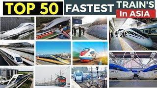 Top 50 Fastest Train's In Asia | High Speed Bullet Train | Fastest Train In Asia ,