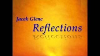 Jacek Glenc - The Prologue: Autograph, Reflections