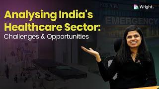 Analyzing The Indian Hospital and Medical Devices Sector | Wright Research