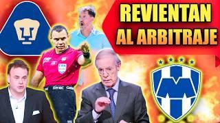  DURAS CRÍTICAS al ARBITRAJE del PUMAS VS MONTERREY ¿ROBO a PUMAS? ¿AYUDA a RAYADOS?