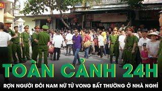 Toàn cảnh 24h 29/12: Rợn người đôi nam nữ tử vong bất thường ở nhà nghỉ, hiện trường có dấu vết lạ