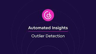 #7 Automated Insights - Outlier Detection [2023]