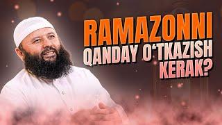Ramazonni qanday o'tkazish kerak? | Shayx Sodiq Samarqandiy