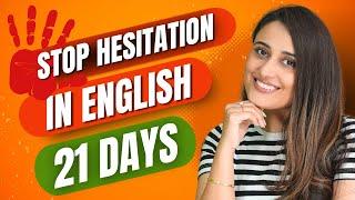 Stop Fear and Hesitation of Speaking in English in 21 Days [3 STEP PROCESS for 21 DAYS]