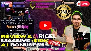 RIGEL Review[LIVE] The World's First DeepSeek Affiliate App!FREE AI Bonuses