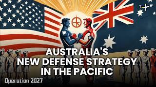 The Chinese Threat Behind Australia's Nuclear Submarine Program | #Operation2027 S2E5