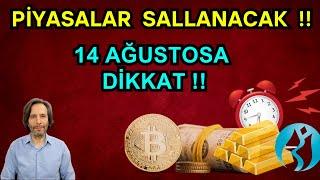 PİYASALAR SALLANACAK !! 14 AĞUSTOSA DİKKAT!! #Bitcoin #Altın #Borsa