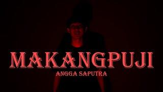 Angga Saputra - MAKANGPUJI (DISKO TANAH)