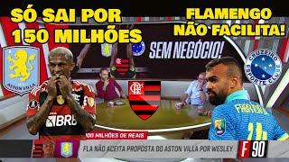 FLAMENGO FECHA A PORTA NA CARA DE ASTON VILLA E CRUZEIRO! WESLEY E FABRÍCIO FICAM