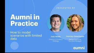 Aumni Webinar - Aumni in Practice: Modeling Scenarios With Limited Data