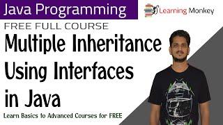 Multiple Inheritance Using Interfaces in Java || Lesson 64 || Java Programming || Learning Monkey ||