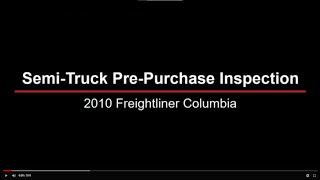 2010 Freightliner Columbia Semi Truck Pre Purchase Inspections from Test Drive Technologies