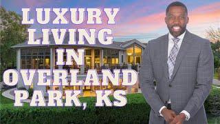 Luxury Homes in Overland Park Kansas | Overland Park Kansas Homes Tour | Neighborhood Tour