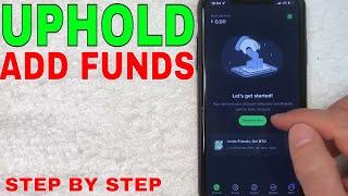  How To Add Funds Deposit To Uphold Wallet  