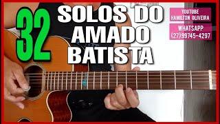  32 Solos | Amado Batista no Violão | Das Antigas | Só as Melhores! WhatsApp Oficial {27}99565-1111