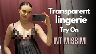 Int missimi Lingerie Try on | Transparent