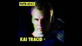 Kai Tracid - Rave The Planet PODcst 043