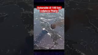 E SE UN ASTEROIDE COLPISSE ROMA?