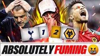 BATTERED BY WOLVES! NOT GOOD ENOUGH IM FUMING!  Tottenham 1-2 Wolves EXPRESSIONS REACTS