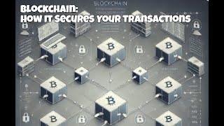 How Blockchain Technology Secures Transactions: The Future of Safe and Transparent Digital Payments