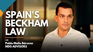 Changes Affecting Spain's Beckham Law in 2024 with Pablo Mallo Bárcena, MDG Advisors