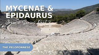 Ancient Mycenae and The Theater of Epidaurus, Greece