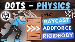 Unity DOTS & PHYSICS - Raycast, Rigidbody, Add force