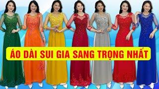  08.7879.2142 Những Mẫu Áo Dài Sui Gia Hot Nhất, Sang Trọng, Quý Phái - Áo Dài Xuân Quỳnh