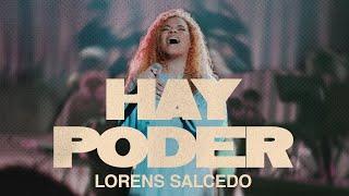 Hay Poder - Lorens Salcedo (Vídeo Oficial)