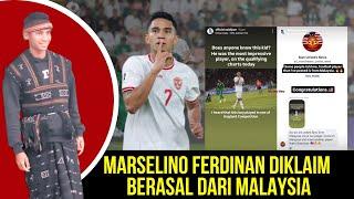 MARSELINO FERDINAN DIKLAIM BERASAL DARI MALAYSIA