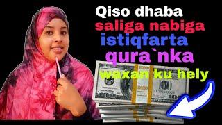 QISO kusabsan  saliga nabiga\istiqfarta\ quranka on jogteyey maxa lakulmy ..........@afnaaneddabsan