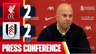 Arne Slot Post-Match Press Conference | Liverpool 2-2 Fulham