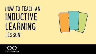 How to Teach an Inductive Learning Lesson
