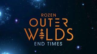 End Times (from "Outer Wilds") [Orchestral] - ROZEN