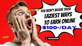 Laziest Way To Make Money Online For Beginners In 2023 ($100 Per Day)