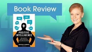 Book Review: Positive Intelligence by Shirzad Chamine