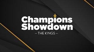 2019 Champions Showdown | The Kings: Day 5